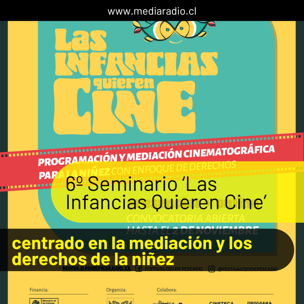 Ojo de Pescado convoca al 6º Seminario ‘Las Infancias Quieren Cine’ centrado en la mediación y los derechos de la niñez